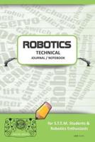 Robotics Technical Journal Notebook - For Stem Students & Robotics Enthusiasts