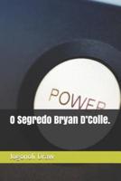 O Segredo Bryan d'Colle.