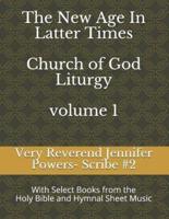 The New Age in Latter Times-Church of God Liturgy
