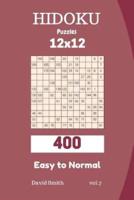 Hidoku Puzzles - 400 Easy to Normal 12X12 Vol.7