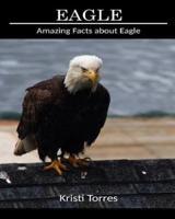 Amazing Facts About Eagle