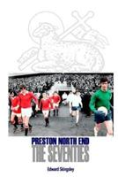 Preston North End - The Seventies