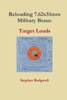 Reloading 7.62x51mm Military Brass:  Target Loads