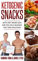 Ketogenic Snacks Keto Diet Made Easy For You On A Budget, Fast And Delicious