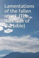 Lamentations of the Fallen Angel. (The Dark Side of the Bible)