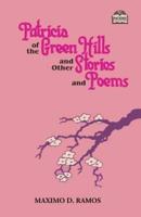 Patricia of the Green Hills and Other Stories and Poems