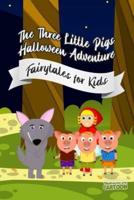 The Three Little Pigs Halloween Adventure