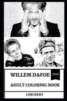 Willem Dafoe Adult Coloring Book
