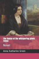 The House of the Whispering Pines (1910)