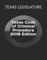 Texas Code of Criminal Procedure 2018 Edition
