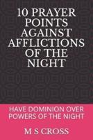 10 Prayer Points Against Afflictions of the Night