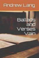 Ballads and Verses Vain