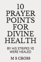10 Prayer Points for Divine Health