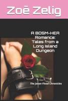 A BDSM-HEA Romance: Tales from a Long Island Dungeon: The Jason Flood Chronicles