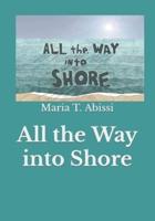 All the Way Into Shore