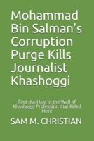 Mohammad Bin Salman's Corruption Purge Kills Journalist Khashoggi