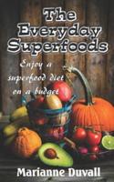 The Everyday Superfoods