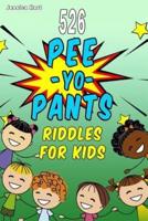 526 Pee-Yo Pants Riddles for Kids