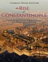 The Rise of Constantinople