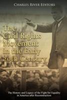 The Civil Rights Movement in the Early 20th Century