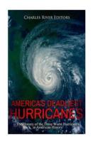 America's Deadliest Hurricanes