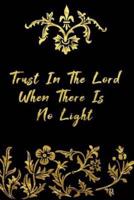 Trust in the Lord When There Is No Light