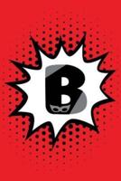 Superhero Comic Book 'B' Monogram Journal