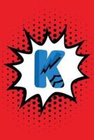 Superhero Comic Book 'K' Monogram Journal