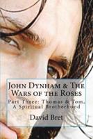 John Dynham & The Wars of the Roses