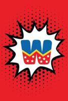 Superhero Comic Book 'W' Monogram Journal