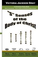 S Senses of the Body of Christ