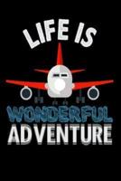 Life Is A Wonderful Adventure