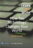 How Tax Technology Changes Your World