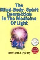 The Mind-Body-Spirit Connection In The Medicine Of Light