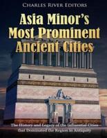 Asia Minor's Most Prominent Ancient Cities