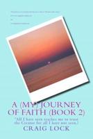 A (My) Journey of Faith (Book 2)