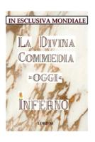 La Divina Commedia - Oggi - Inferno