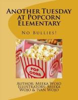Another Tuesday at Popcorn Elementary