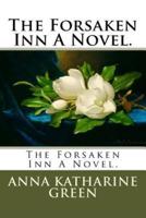 The Forsaken Inn A Novel.