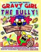 Gravy Girl Vs. The Bully!