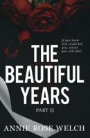 The Beautiful Years II