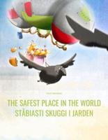 The Safest Place in the World/Ståbiasti skuggi i jarden: English-Nynorn/Norn: Picture Book for Children of all Ages (Bilingual Edition)