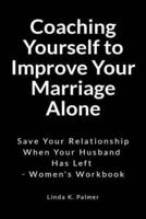 Coaching Yourself to Improve Your Marriage Alone