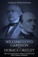 William Lloyd Garrison and Horace Greeley