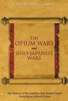 The Opium Wars and Sino-Japanese Wars
