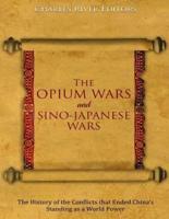 The Opium Wars and Sino-Japanese Wars