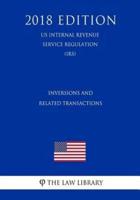 Inversions and Related Transactions (US Internal Revenue Service Regulation) (IRS) (2018 Edition)