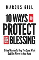 10 Ways To Protect Your Blessing