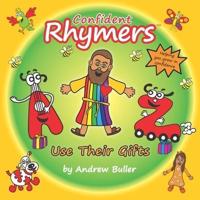 Confident Rhymers - Use Their Gifts