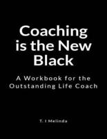 Coaching Is the New Black